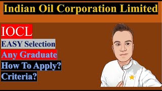 Indian Oil Corporation Limited | IOCL | How to Apply | Full Details.