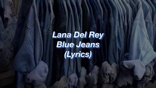 Lana Del Rey || Blue Jeans || (Lyrics)