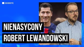 NIENASYCONY Robert Lewandowski ⚽ Jak doszedł na sam szczyt? - Inspiracje Biznesowe