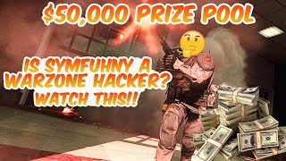 $50K WARZONE HACKER? MY TAKE ON SYMFUHNY!