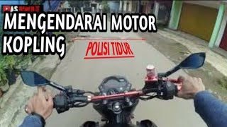 Pemula - CARA BENAR BELAJAR MOTOR KOPLING DI POLISI TIDUR #Motovlog Indonesia