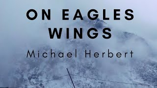 On Eagles Wings | Michael Herbert