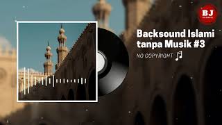 Backsound Islami tanpa Musiik No Copyright #3