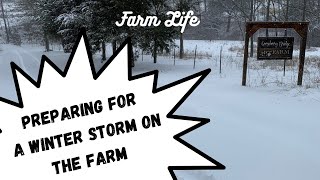 Preparing the farm for a WINTER STORM!