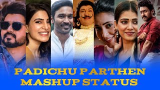 Padichu Parthen Mashup Status | Padichu Parthen Mashup Whatsapp Status | Padichu Parthen Song Status