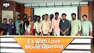 E3 With Love Movie Opening by Director Shekar Kammula | New Telugu Movies 2022 | KMR CORP