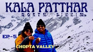 Kala Patthar Sikkim | North Sikkim Tour| Chopta Valley | Lachung | Mini Ladakh | India China Border