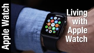 Living with Apple Watch - 1st few days