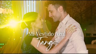 Mi Vestido Azul - Tango