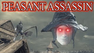 The Peasant Assassin | Dark Souls 3