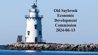 Old Saybrook Economic Development Commission June 13, 2024