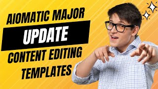 Powerful Aiomatic Update: AI Content Editor Templates! 🚀