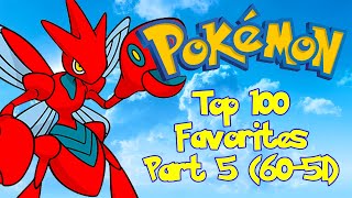 Mikoro's Top 100 Favorite Pokémon (Part 5, 60-51)