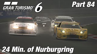 Gran Turismo 6 | 24 Minutes of Nurburgring | Let's Play Ep. 84