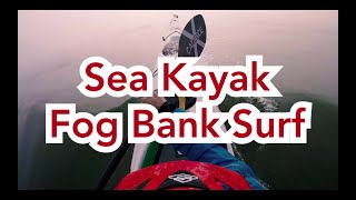 Fog Bank Surfing | Sea Kayak Offshore Surfing | Lendal NA Cadence X