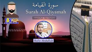 Surah Al Qiyamah | Beautiful Recitaion | Abdullah Waseem | #quran #recitation