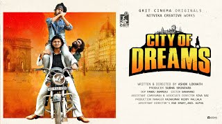 City Of Dreams Motion Poster l Written And Directed By Ashok Loknath l Produced By Sudha Srinivas l