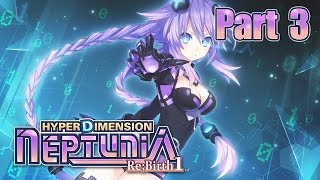 Isa Plays: Hyperdimension Neptunia Re;Birth1 -Part 3