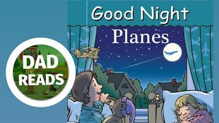 Good Night Planes by Adam Gamble and Mark Jasper Board Book Aloud for Kids