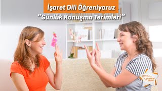 İşaret Dili İle Günlük Konuşma Terimleri