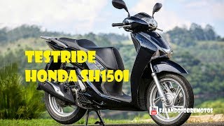 HONDA SH 150i - TESTRIDE E IMPRESSÕES