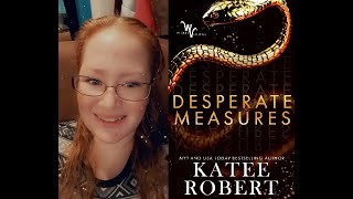 Desperate Measures by Katee Robert | #booktube #bookreview #books #darkromance #love #lovestory