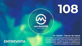 108. Entrevista Dr. Martín - Cáncer de mama