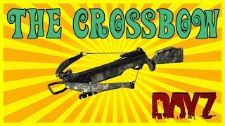 DayZ - The Crossbow - Silent Killing Machine - .062 patch