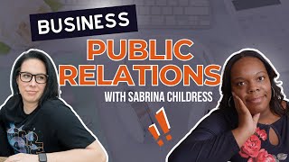 Let's Talk PR: Not Just for Big Businesses with Sabrina Childress