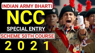 NCC Special Entry 2021 Notification 50th course | selection process, Vacancy, Eligibility