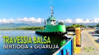 Travessia de Balsa Bertioga x Guarujá