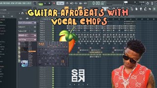 How To Make A Guitar Afrobeats With Vocal Chops In FL Studio | Beat Review