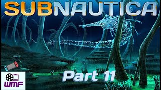 Subnautica - Nintendo Switch -  Part 11 The Lost River