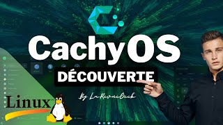 Cachy OS, la distribution Linux performante et sécurisée basée sur Arch! Installation et  Découverte