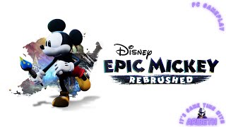 Disney Epic Mickey: Rebrushed PC Gameplay ~ Part 2 ~ Clocktower Boss ~ No Commentary