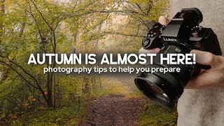 Essential Autumn Photography Advice: Start Planning Now!