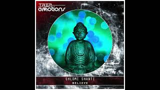 Shlomi Shanti - Believe [TRIP & Emotions]