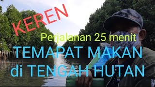 TEMPAT MAKAN DIHUTAN |