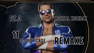 Mortal Kombat 11 PT.3 Sloppy Cage REMAKE