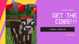 Candy Land #3 | We're getting Cows!