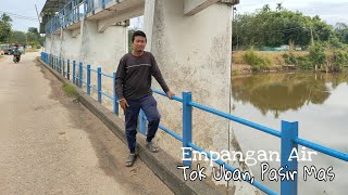 Vlog-Keadaan terkini Empangan Tok Uban, Pasir Mas | HISYAM Channel