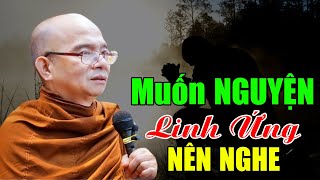 Thấu Hiểu CHỮ NGUYỆN, Muốn ƯỚC NGUYỆN Linh Ứng Nên Nghe | Sư Toại Khanh - Sư Giác Nguyên Giảng