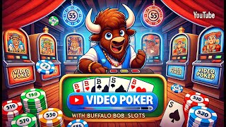 Video Poker and Slots With Buffalo Bob!