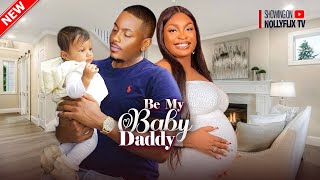 Be My Baby Daddy - Timini Egbuson, Nuella Njuibigbo, Roxy Antak, Montana | Nigerian Marriage Movie