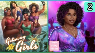 Getaway Girls: Chapter 2 |Choices (💎All Diamond Choices)