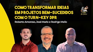 COMO TRANSFORMAR IDEIAS EM PROJETOS BEM-SUCEDIDOS COM O TURN-KEY DPR - CAST#32