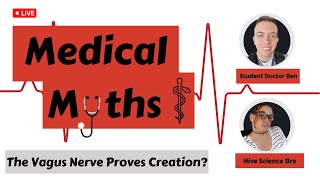 Medical Myths: The Vagus Nerve and Intelligent Design Feat. @HiveSci Bre