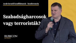 Szabadságharcosok vagy terroristák? A Hamasztól a Hezbollahig - Kaiser Ferenc előadása