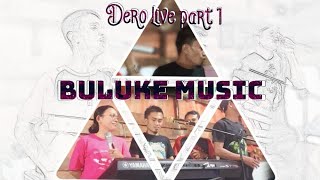 Live Dero bersama BULUKE music  part 1