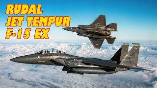 Tampil Baru dan Maksimal, Jet Tempur F-15EX Incaran Indonesia mampu Angkut 12 Rudal AMRAAM